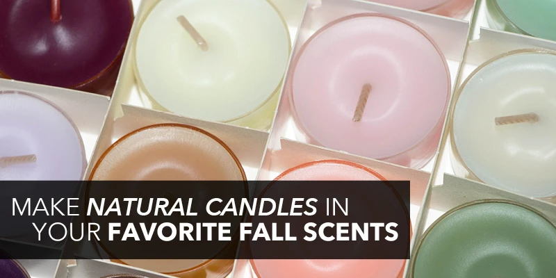 make natural candles in your favorite fall scents