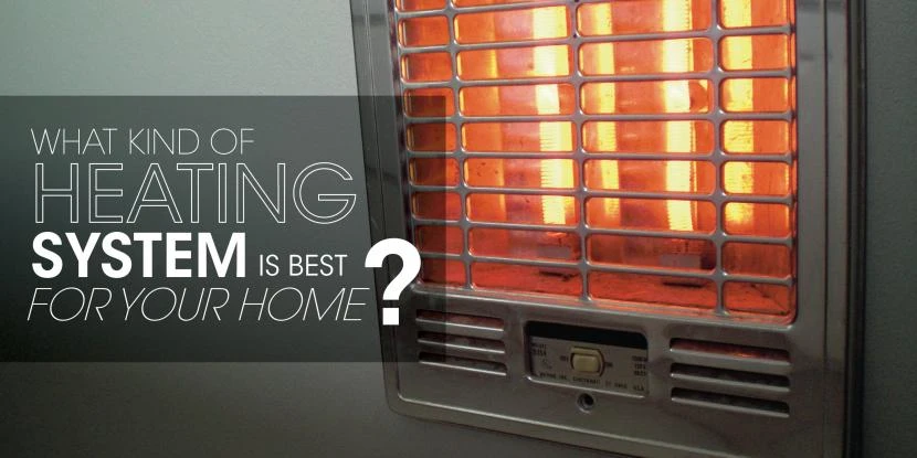 what-kind-of-heating-system-is-best-for-your-home